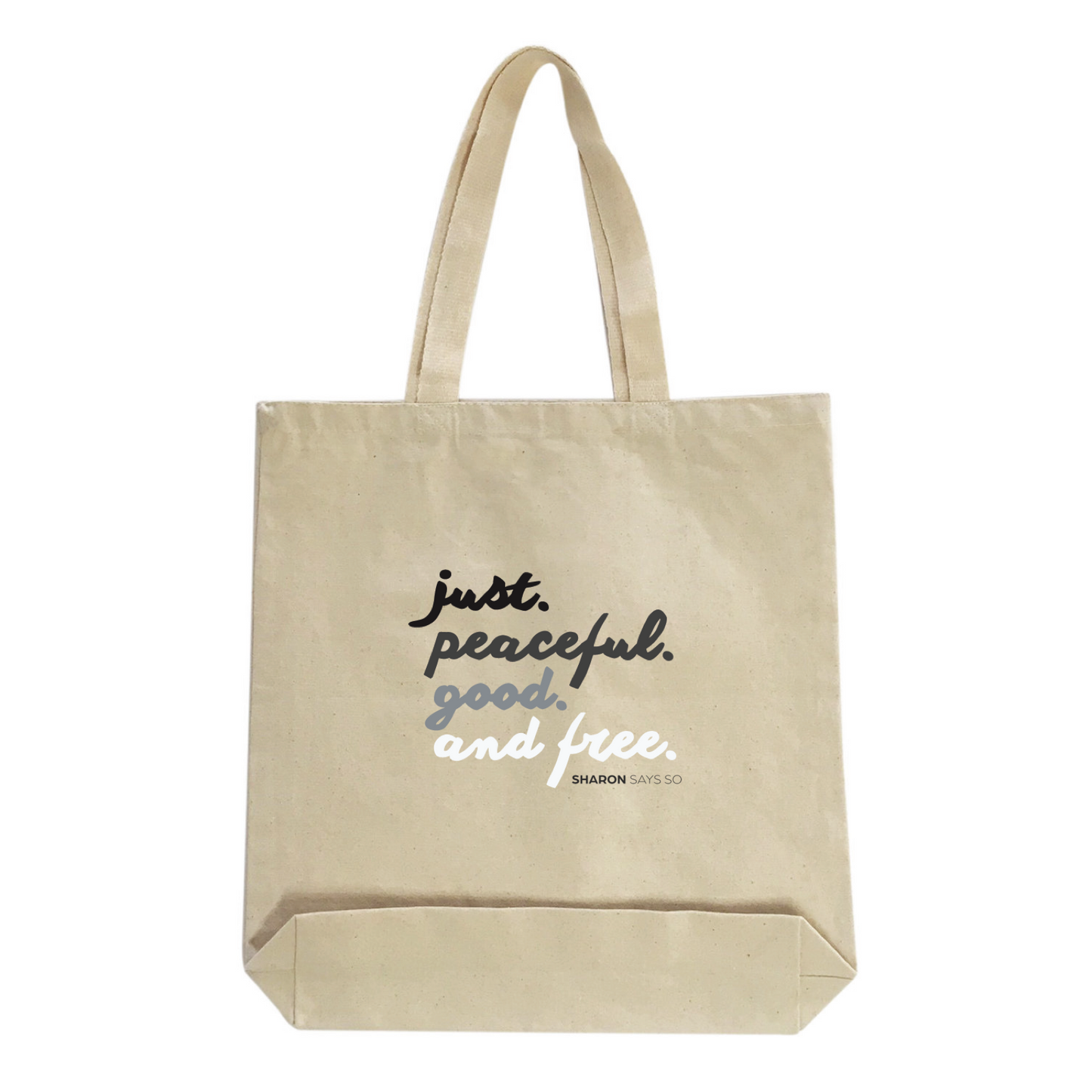 Just. Peaceful. Good. Free. Book Club Tote