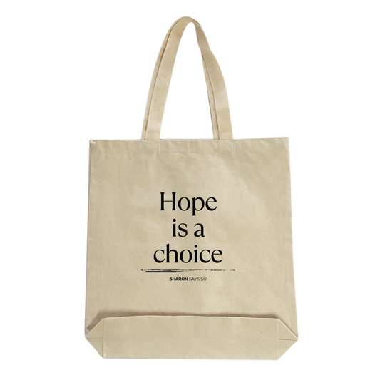 Hope is a Choice Tote