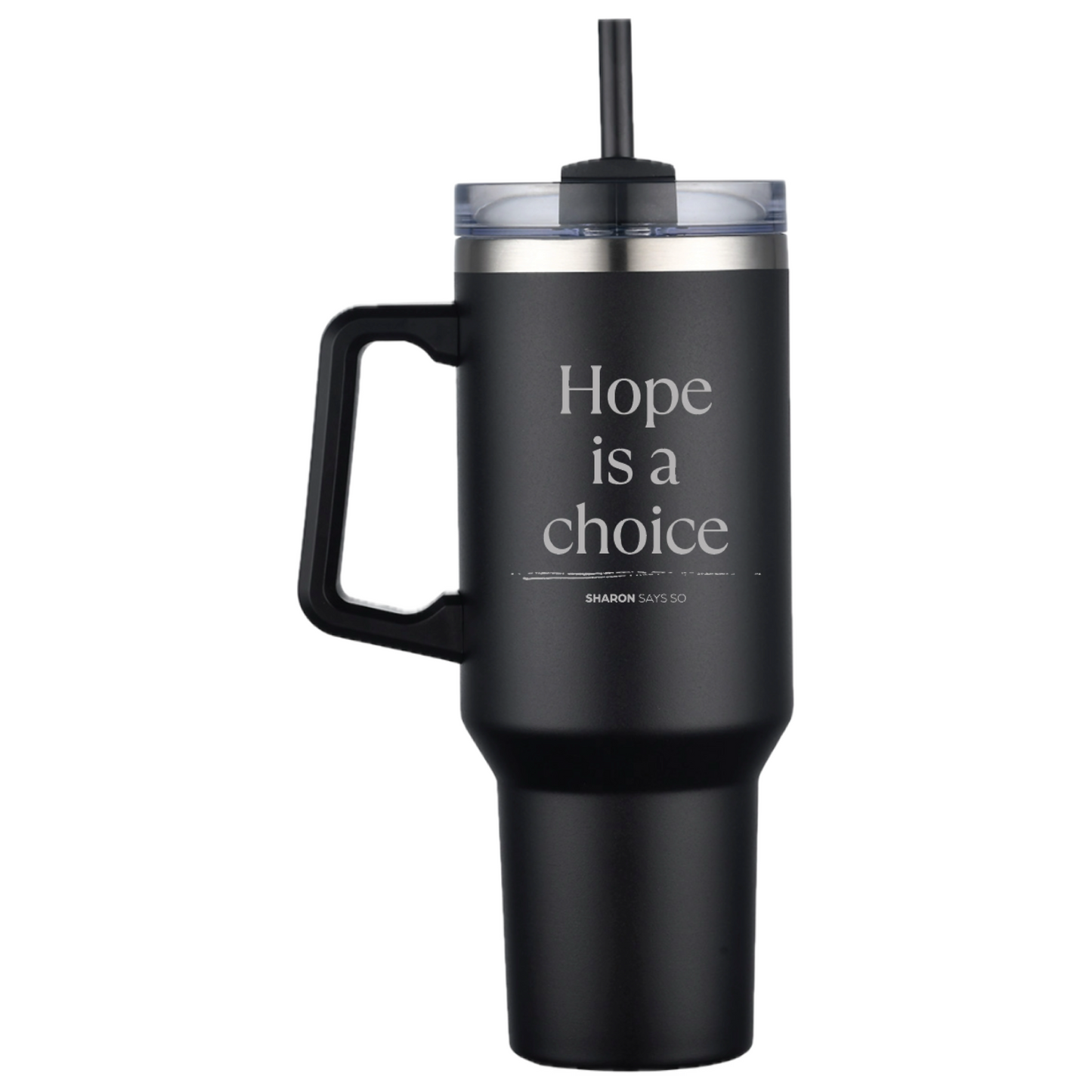 Hope is a Choice Tumbler