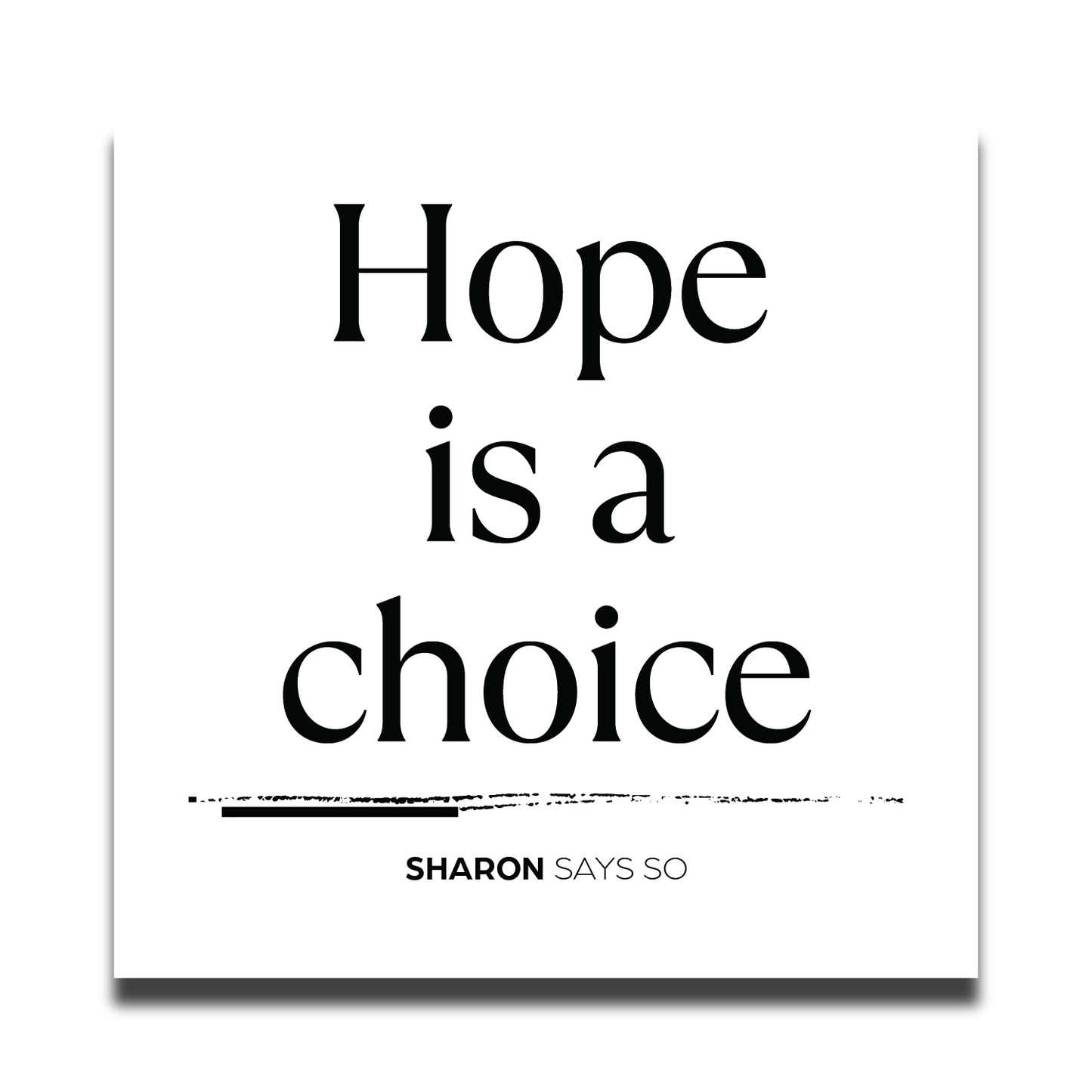 Hope is a Choice Sticker