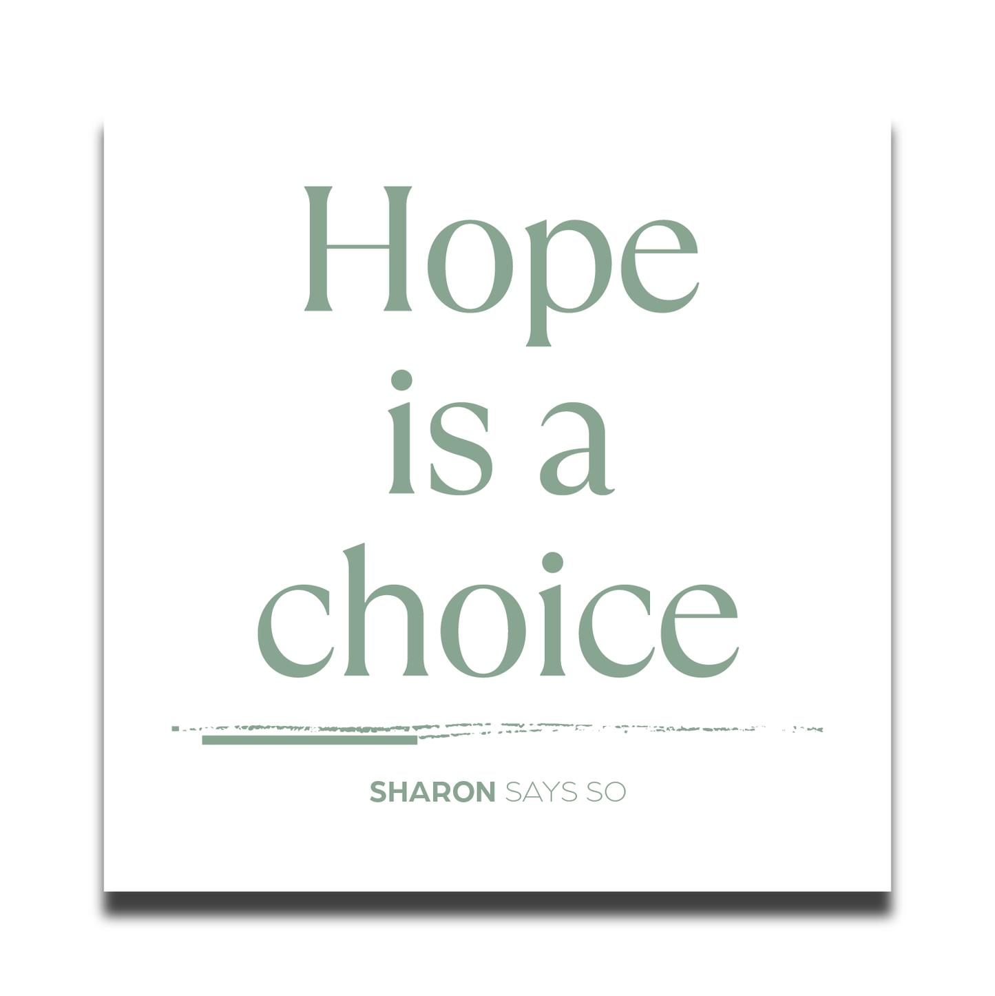 Hope is a Choice Sticker