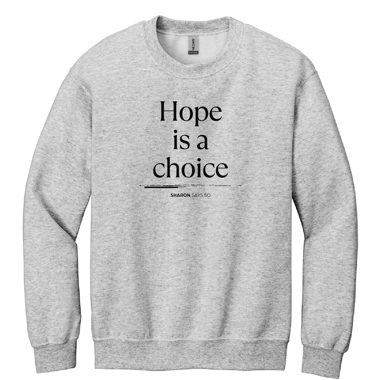 Hope Is A Choice Crewneck Sweatshirt - Youth