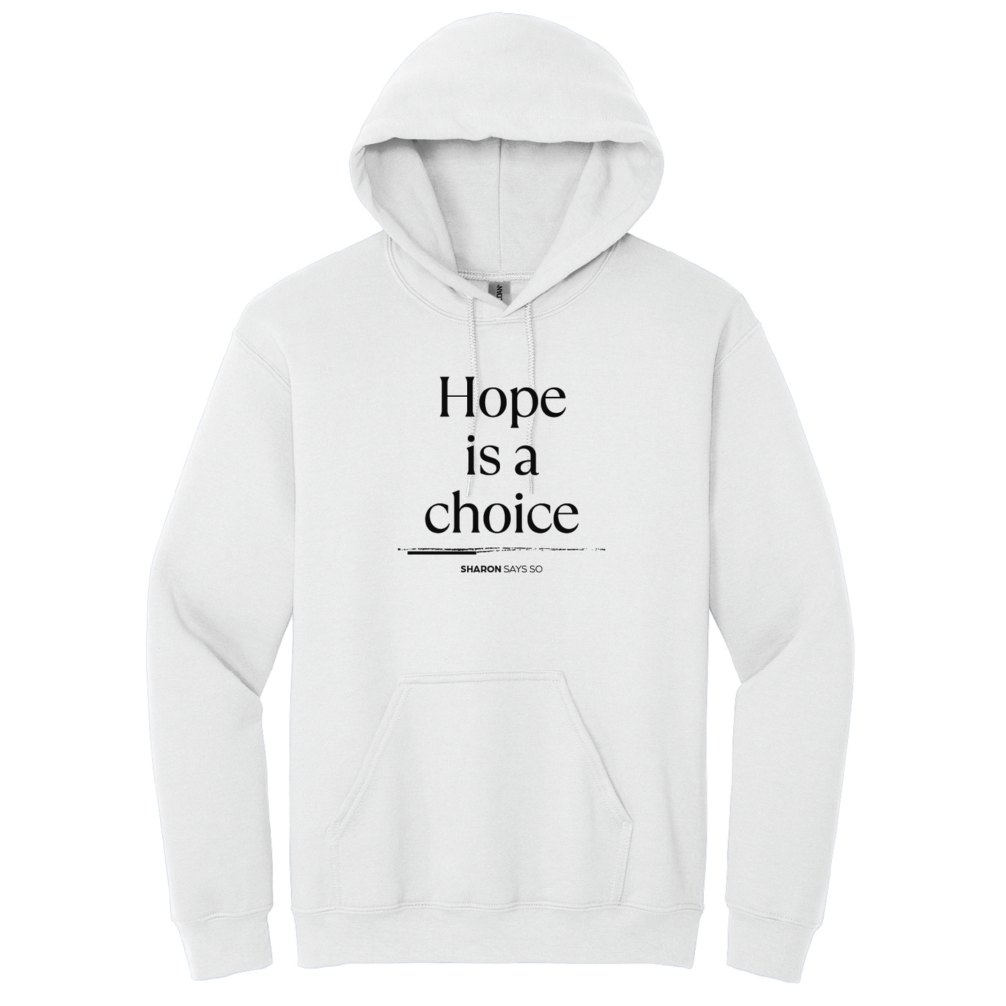 Hope Is A Choice Hoodie - Adult