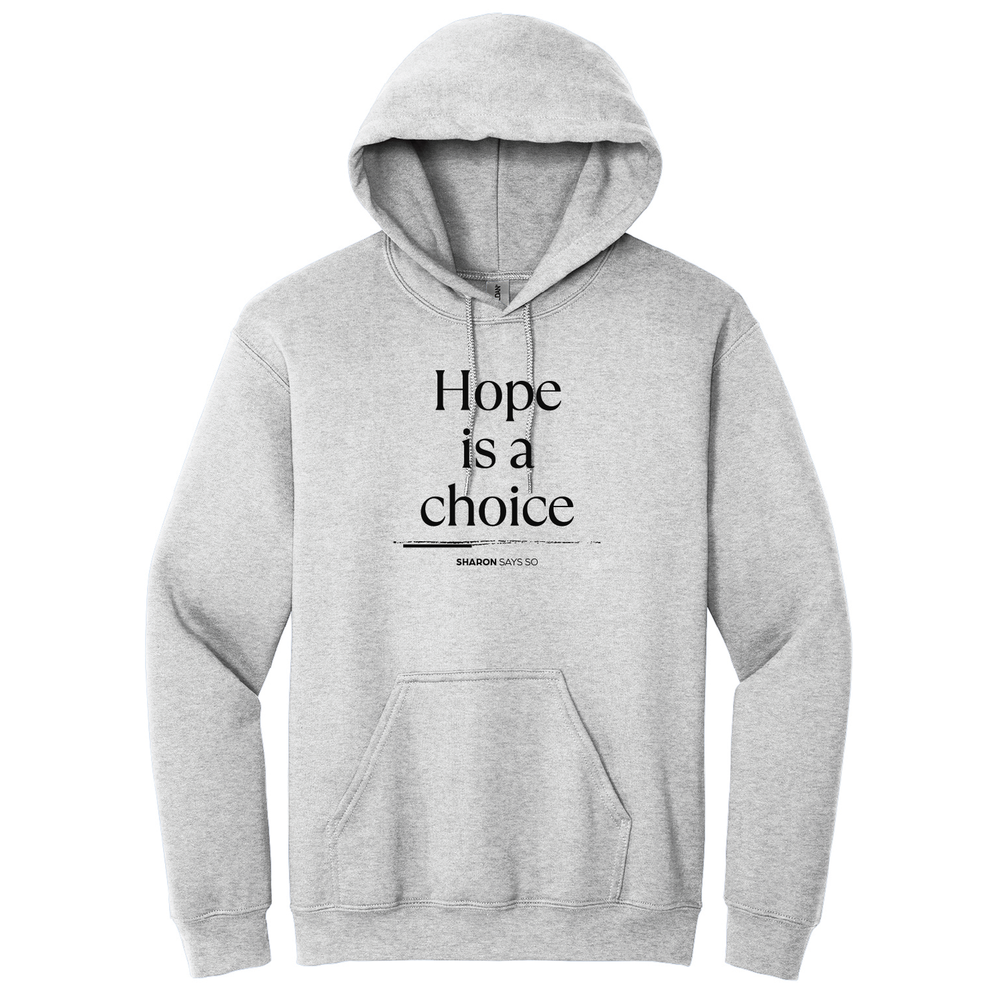 Hope Is A Choice Hoodie - Adult