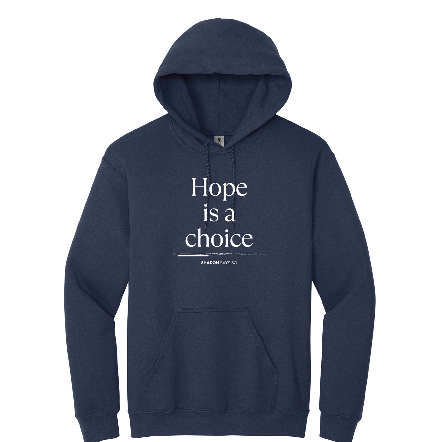 Hope Is A Choice Hoodie - Adult