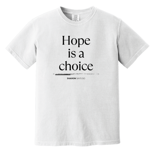 Hope Is A Choice Tee - Adult