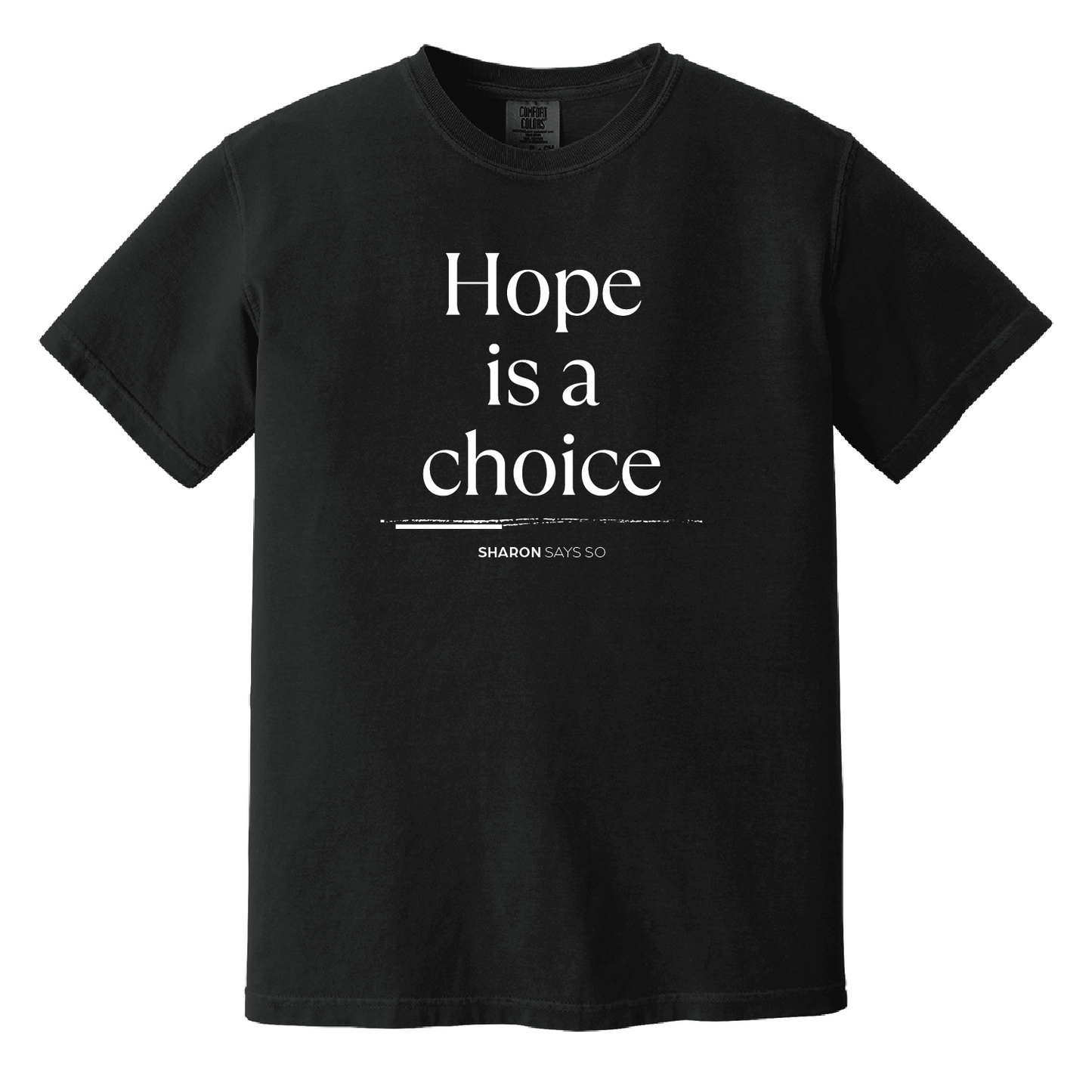 Hope Is A Choice Tee - Adult