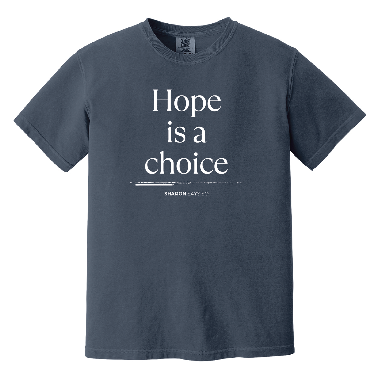 Hope Is A Choice Tee - Adult