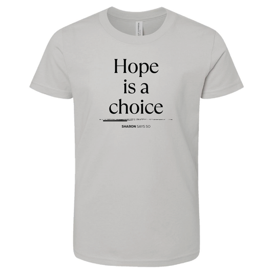 Hope Is A Choice Tee - Baby, Toddler, & Youth