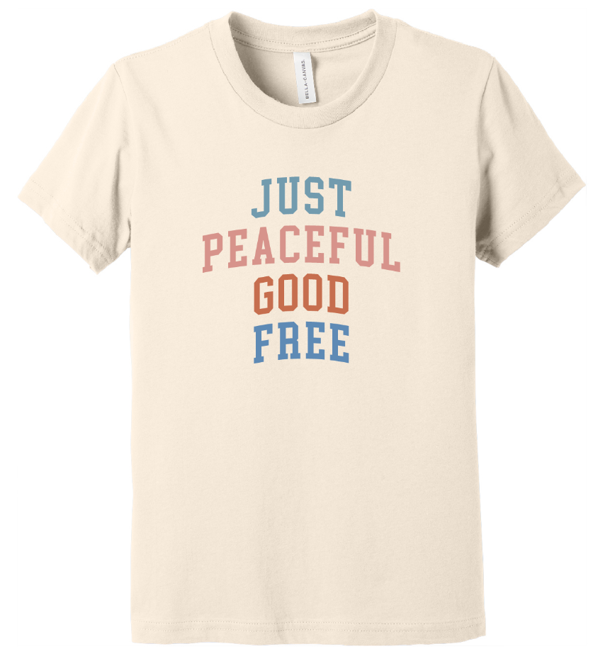 Just. Peaceful. Good. Free. Shirt - Baby & Toddler