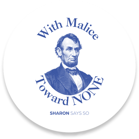 With Malice Toward None Sticker