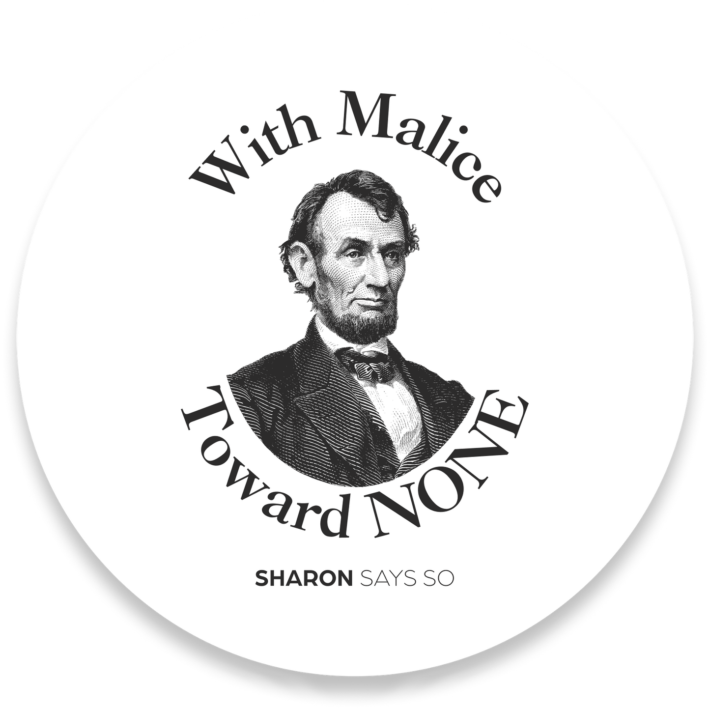 With Malice Toward None Sticker